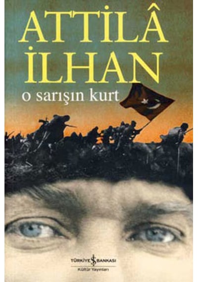 O Sarışın Kurt - Attila İlhan - İş Bankası Kültür Yayınları