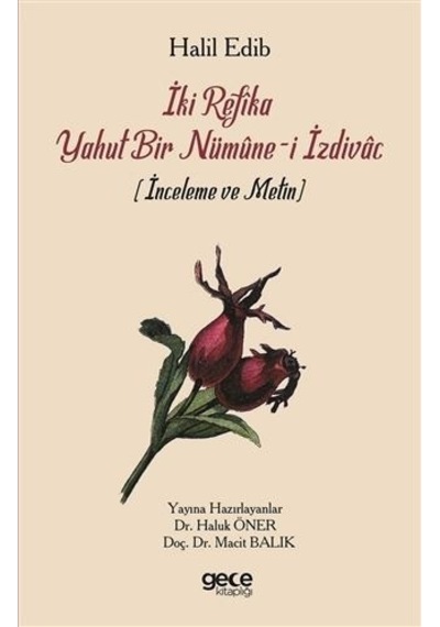 İki Refika Yahut Bir Nümune-i İzdivac - Haluk Öner -  Macit Balık - Gece Kitaplığı