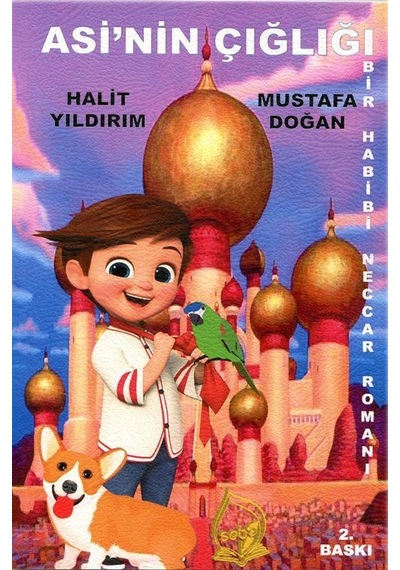 Asi'nin Çığlığı Bir Habib-i Neccar Romanı / Mustafa Doğan