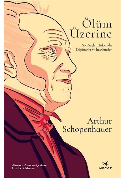 Ölüm Üzerine - Son Şeyler Hakkında Düşünceler ve İncelemeler - Arthur Schopenhauer - Mecaz