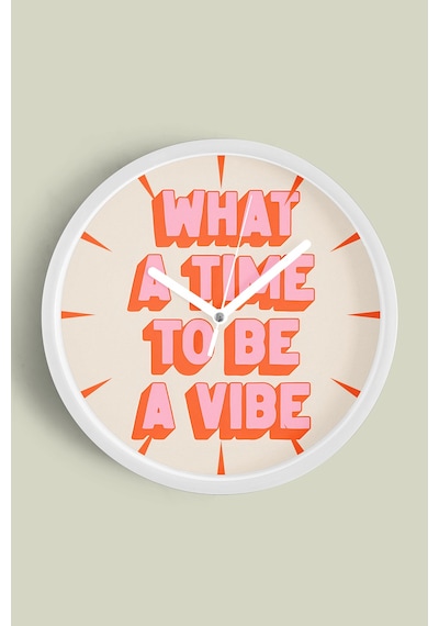 Modern Yazılı Tasarım - What A Time To Be A Vibe Duvar Saati - 30cm - Önü Camlı Beyaz Kasa Beyaz