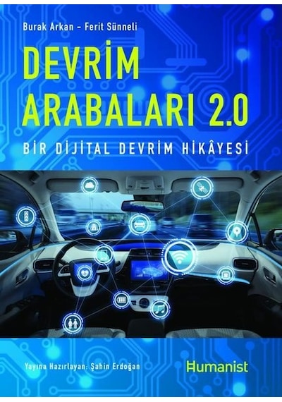 Devrim Arabaları 2.0: Bir Dijital Devrim Hikayesi - Burak Arkan - Humanist Kitap Yayıncılık