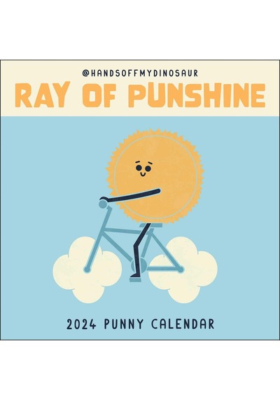 A Handsoffmydinosaur 2024 Punny Wall Calendar: Ray Of Punshine