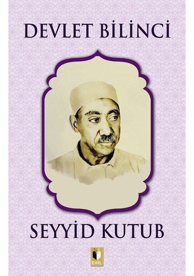 Devlet Bilinci - Seyyid Kutub - Ehil