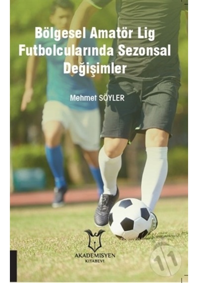 Bölgesel Amatör Lig Futbolcularında Sezonsal Değişimler-Mehmet Sö
