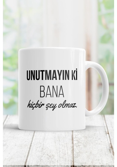 Unutmayın Ki Bana Hiçbir Şey Olmaz Beyaz