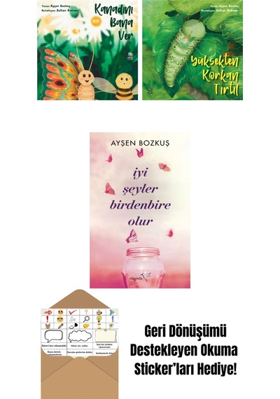Kanadını Bana Ver + Yüksekten Korkan Tırtıl + İyi Şeyler Birdenbire Olur