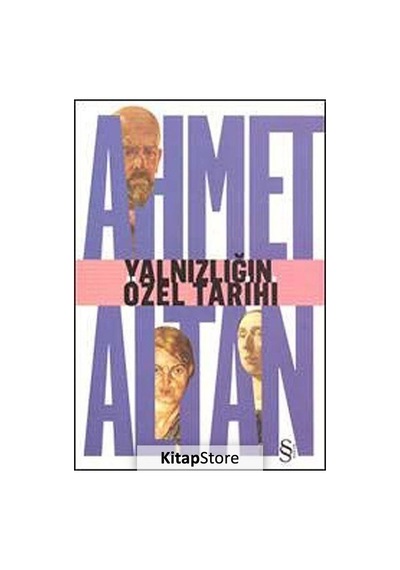 Kitapstore Yalnızlığın Özel Tarihi / Ahmet Altan