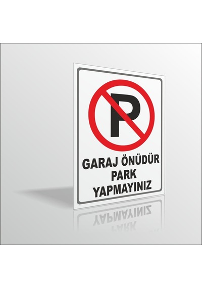 Garaj Önüdür Park Yapmayınız Uyarı Ikaz Levhası Panosu Tabelası
