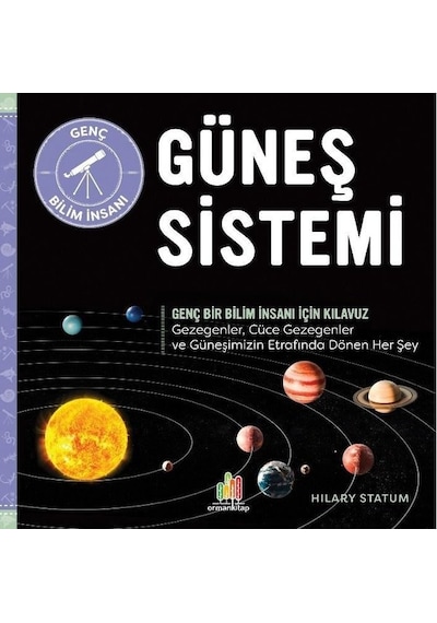 Güneş Sistemi - Genç Bir Bilim İnsanı İçin Kılavuz - Hilary Statum - Orman Kitap
