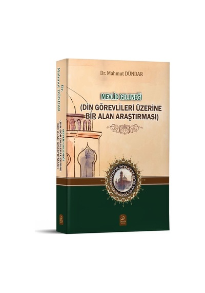 Mevlid Geleneği Din Görevlileri Üzerine Bir Alan Araştırması 9786052226322