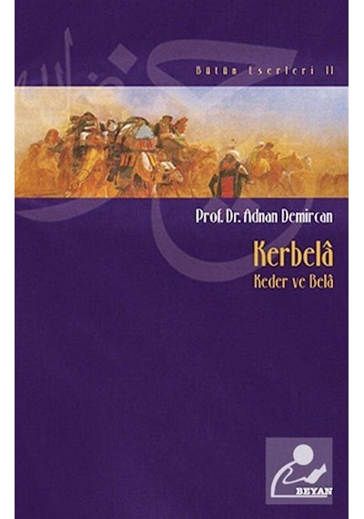 Kerbela (Kader ve Bela) - Adnan Demircan - Beyan Yayınları