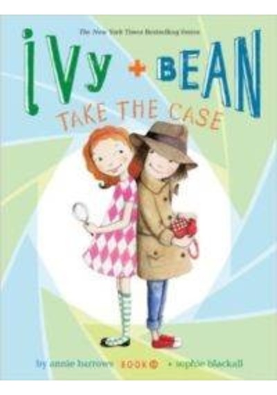 Ivy And Bean 10: Ivy And Bean Take The Case