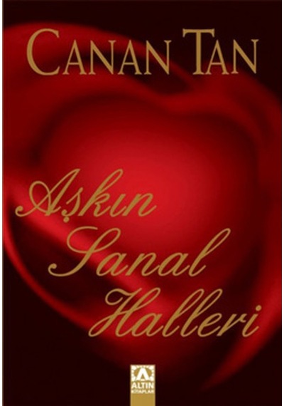 Aşkın Sanal Halleri - Canan Tan - Altın Kitaplar