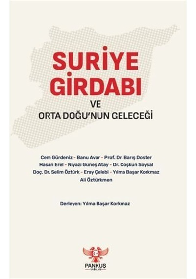Suriye Girdabı Ve Orta Doğu'nun Geleceği