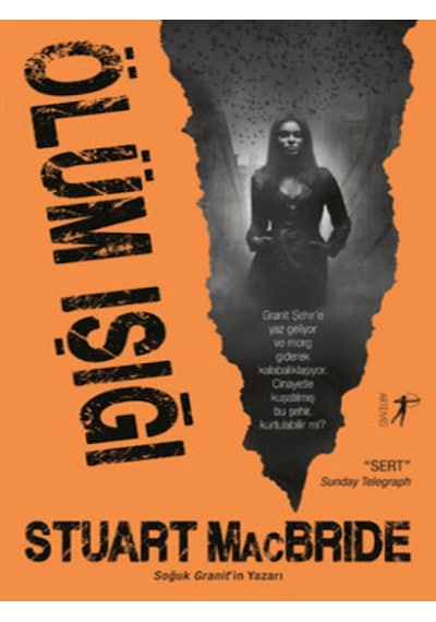 Ölüm Işığı - Stuart Macbride - Artemis Yayınları
