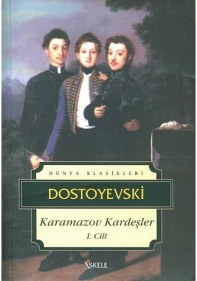 Karamazov Kardeşler-Cilt 1 - Fyodor Mihayloviç Dostoyevski - İskele Yayıncılık