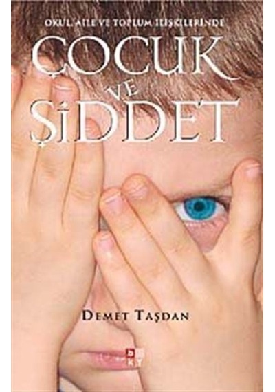 Çocuk ve Şiddet / Demet Taşdan
