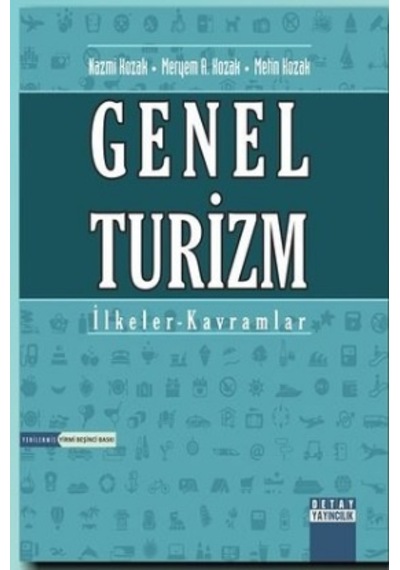 Genel Turizm İlkeler Kavramlar - Nazmi Kozak - Baskı Sayısı : 27