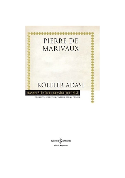 Köleler Adası - Hasan Ali Yücel Klasikler - Pierre de Marivaux - İş Bankası Kültür Yayınları