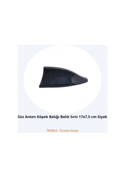 Trobus Süs Anten Köpek Balığı Balık Sırtı 17x7,5 Cm Siyah