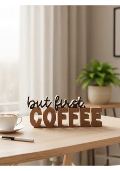 3dprototürk Kahve Köşesi But First Coffee Yazılı Dekoratif Masaüstü Biblo
