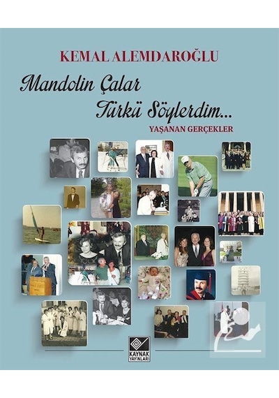 Mandolin Çalar Türkü Söylerdim - Kemal Alemdaroğlu - Kaynak Yayınları