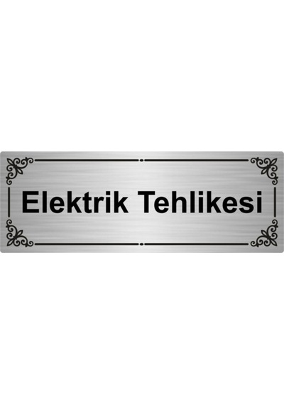 Elektrik Tehlikesi 7x20cm Gümüş Renk Metal Yönlendirme Levhası
