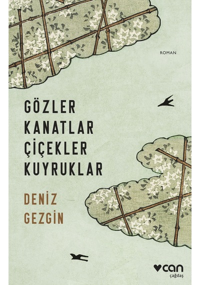 Gözler Kanatlar Çiçekler Kuyruklar - Deniz Gezgin - Can Yayınları