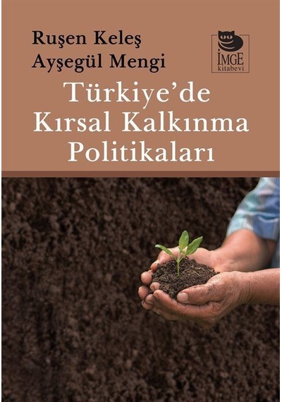 Türkiye'de Kırsal Kalkınma Politikaları - Ayşegül Mengi - İmge Kitabevi