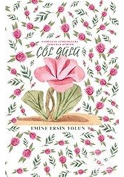 Çöl Gülü Bez Cilt / Emine Ersin Tolun