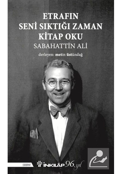 Etrafın Seni Sıktığı Zaman Kitap Oku - Sabahattin Ali - İnkılap Kitabevi