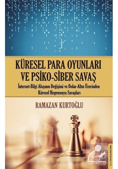Küresel Para Oyunları ve Psiko-Siber Savaş / Dr. Ramazan Kurtoğlu