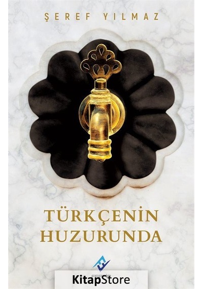 Türkçenin Huzurunda - Şeref Yılmaz - Ferfir