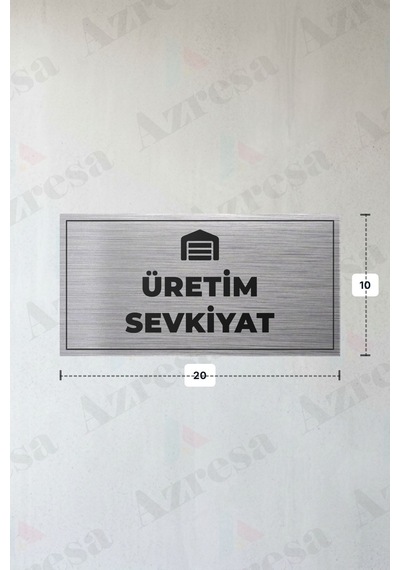 Üretım Sevkıyat Yazılı - Metal - Gümüş Renk - Kapı İsimliği - 20x10 Cm