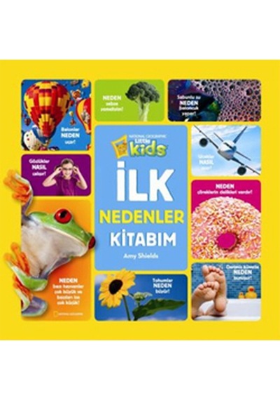 National Geographic Little Kids - İlk Nedenler Kitabım - Amy Shields - Beta Kids