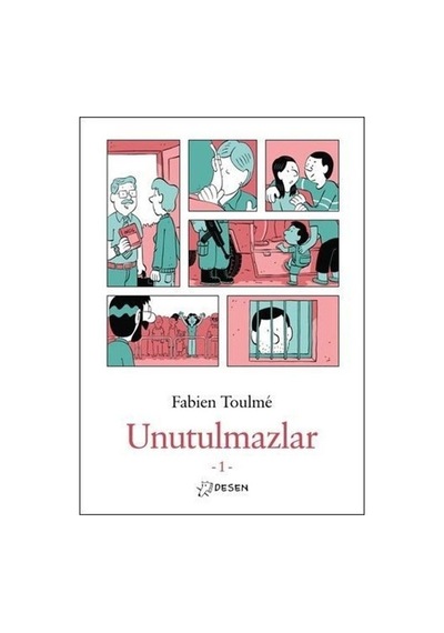 Unutulmazlar - 1 - Fabien Toulme - Desen Yayınları