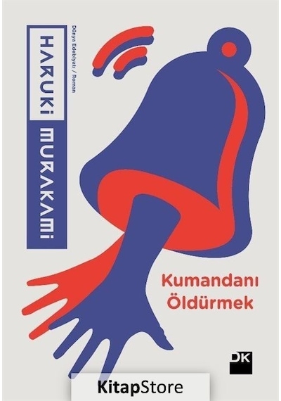 Kumandanı Öldürmek / Haruki Murakami