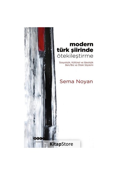 Modern Türk Şiirinde Ötekileştirme - Sema Noyan - Hece Yayınları