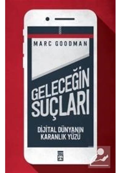 Geleceğin Suçları / Marc Goodman