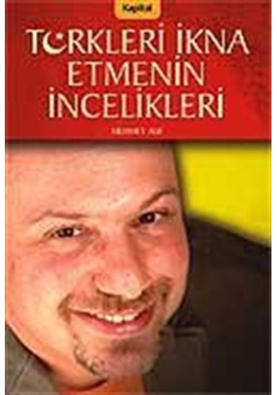 Türkleri İkna Etmenin İncelikleri / Mehmet Auf