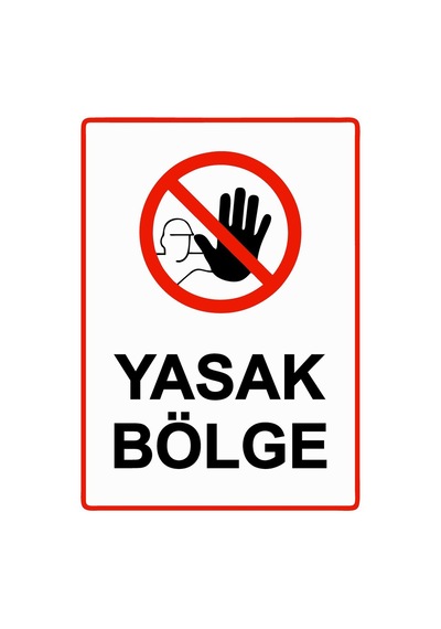 Yasak Bölge İsg Uyarı Levhası Pvc A3 30x42 Cm