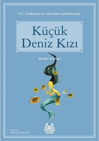 Küçük Deniz Kızı-Mavi Seri - Hans Christian Andersen - Arkadaş Yayıncılık