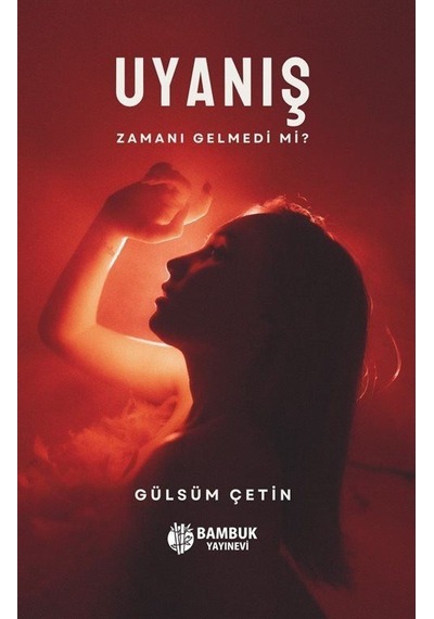 Uyanış / Gülsüm Çetin