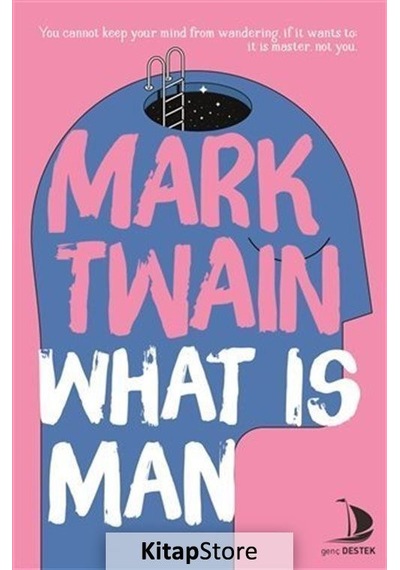 Kitapstore What Is Man / Mark Twain