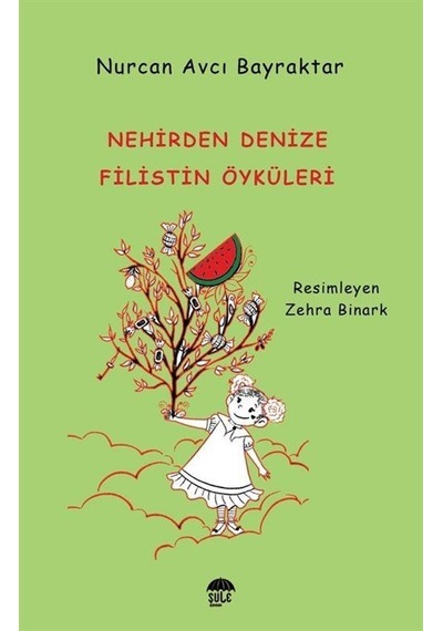 Nehirden Denize Filistin Öyküleri / Nurcan Avcı Bayraktar