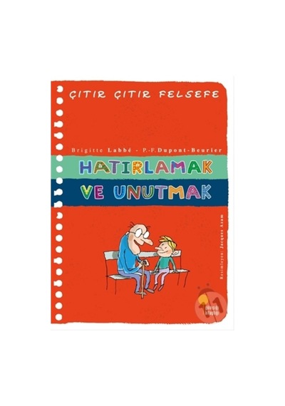 Günışığı Yayınları Çıtır Çıtır Felsefe Hatırlamak Ve Unutmak