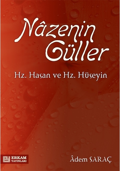 Nazenin Güller Hz. Hasan Ve Hz. Hüseyin - Adem Saraç