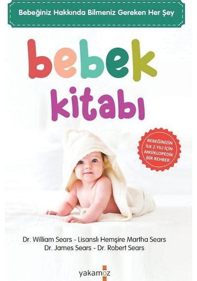 Bebek Kitabı - William Sears - Yakamoz Yayınları