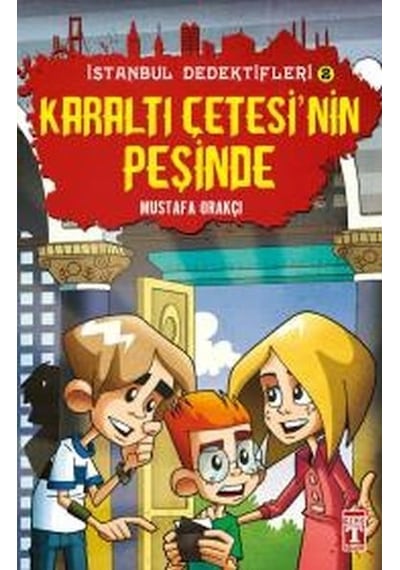 İstanbul Dedektifleri - Karaltı Çetesinin Peşinde - Mustafa Orakçı - Genç Timaş